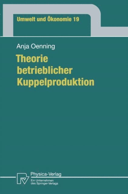 Anja Oenning - Theorie betrieblicher Kuppelproduktion, E-bok