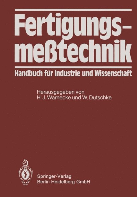 Wolfgang Dutschke, H.-J. Warnecke - Fertigungsmeßtechnik, E-bok