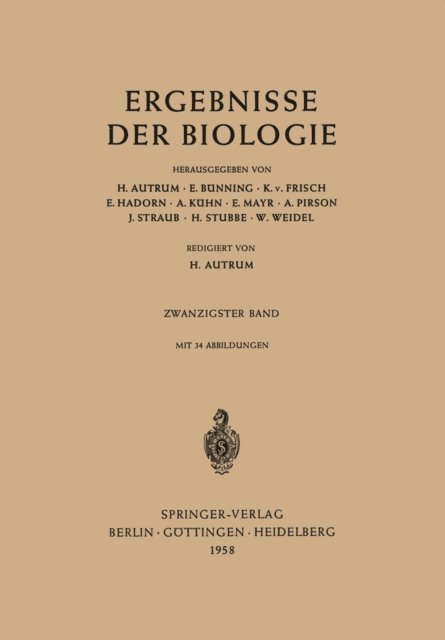 W. Weidel, H. Stubbe, J. Straub, A. Pirson, E. Mayr, A. Kuhn, E. Hadorn, K. v. Frisch, E. Bunning, H. Autrum - Ergebnisse der Biologie, E-bok