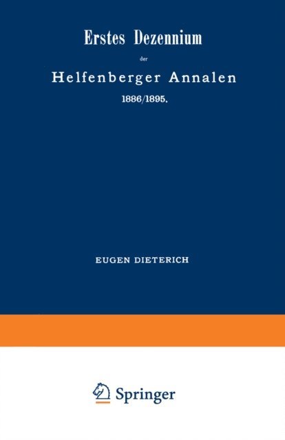 Eugen Dieterich - Erstes Dezennium der Helfenberger Annalen 1886/1895 / Helfenberger Annalen 1896, E-bok