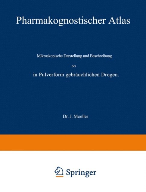 J. Moeller - Pharmakognostischer Atlas, E-bok