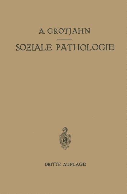 G. Wolff, W. Salomon, A. Peyser, R. Lewinson, C. Hamburger, Alfred Grotjahn - Soziale Pathologie, E-bok