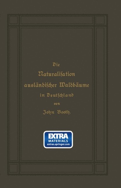 John Booth - Die Naturalisation ausländischer Waldbäume in Deutschland, E-bok