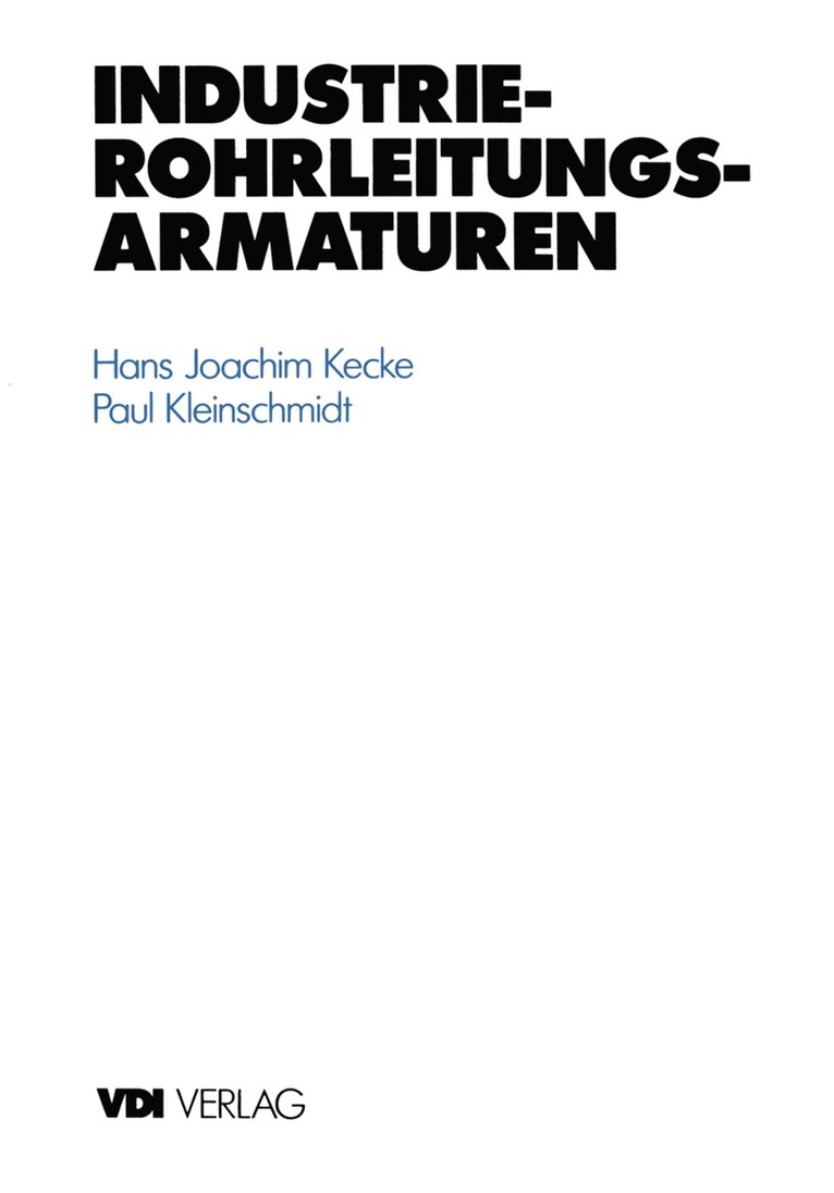 Hans J. Kecke, Paul Kleinschmidt - Industrie-Rohrleitungsarmaturen, Häftad