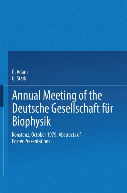 G. Stark, G. Adam - Annual Meeting of the Deutsche Gesellschaft fur Biophysik, E-bok