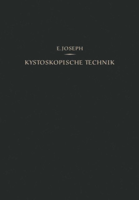 Eugen Joseph - Kystoskopische Technik, E-bok
