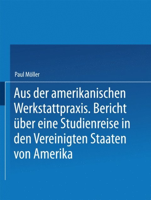 Paul Moller - Aus der amerikanischen Werkstattpraxis, E-bok