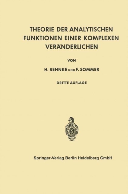 Heinrich Behnke, Friedrich Sommer - Theorie der Analytischen Funktionen Einer Komplexen Veränderlichen, E-bok