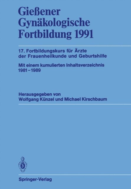 Michael Kirschbaum, Wolfgang Kunzel - Gießener Gynäkologische Fortbildung 1991, E-bok