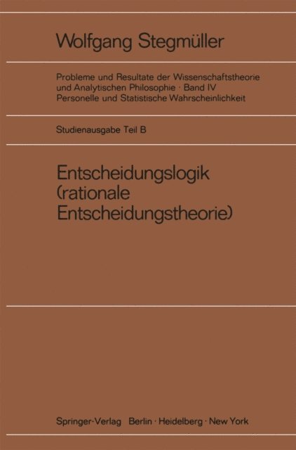 Wolfgang Stegmuller - Entscheidungslogik, E-bok