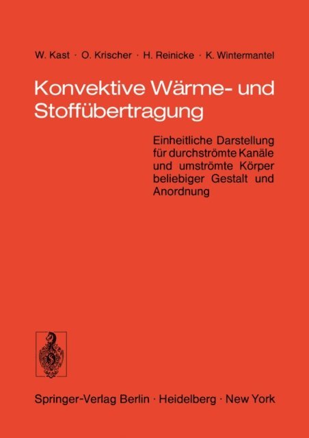 K. Wintermantel, H. Reinicke, O. Krischer, W. Kast - Konvektive Wärme- und Stoffübertragung, E-bok