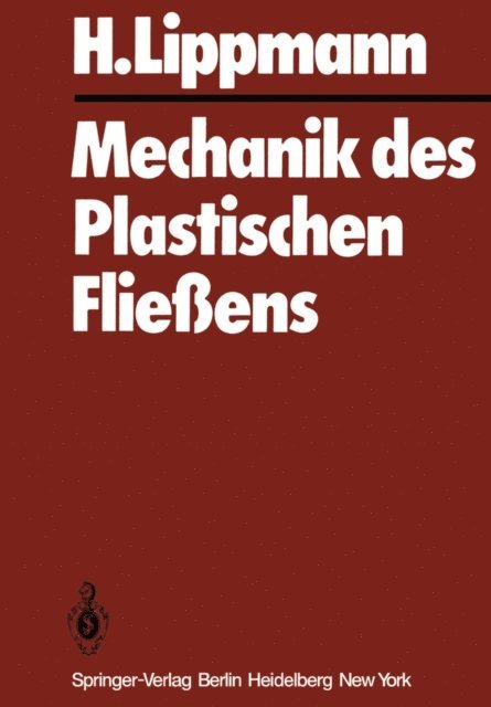 H. Lippmann - Mechanik des Plastischen Fließens, E-bok