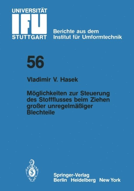V. V. Hasek - Möglichkeiten zur Steuerung des Stoffflusses beim Ziehen großer unregelmäßiger Blechteile, E-bok