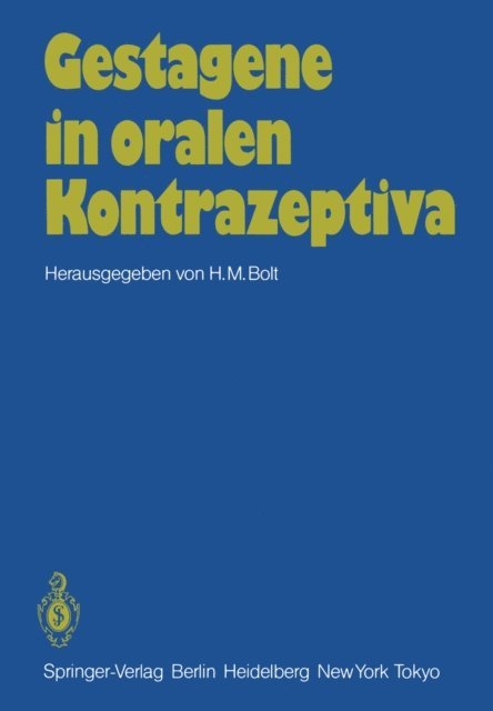 H.M. Bolt - Gestagene in oralen Kontrazeptiva, E-bok