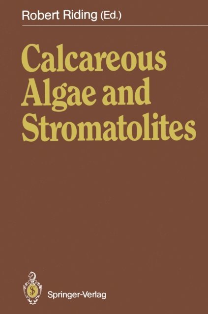Robert Riding - Calcareous Algae and Stromatolites, E-bok