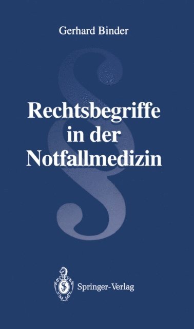 Rechtsbegriffe in der Notfallmedizin