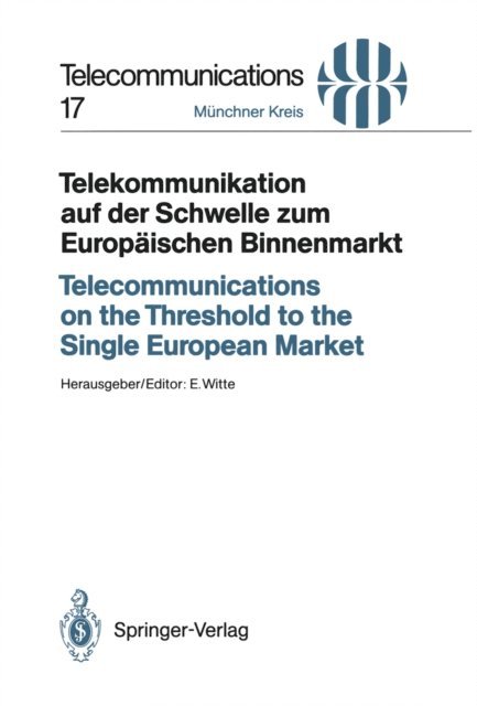 Eberhard Witte - Telekommunikation auf der Schwelle zum Europäischen Binnenmarkt / Telecommunications on the Threshold to the Single European Market, E-bok