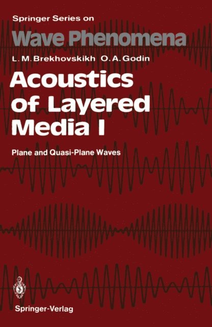 Oleg A. Godin, Leonid M. Brekhovskikh - Acoustics of Layered Media I, E-bok