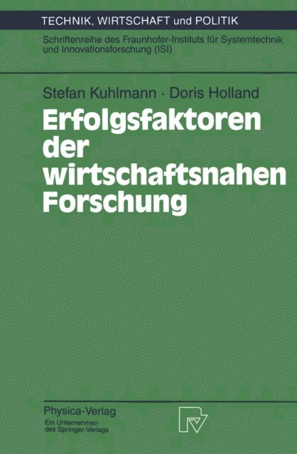 Doris Holland, Stefan Kuhlmann - Erfolgsfaktoren der wirtschaftsnahen Forschung, E-bok