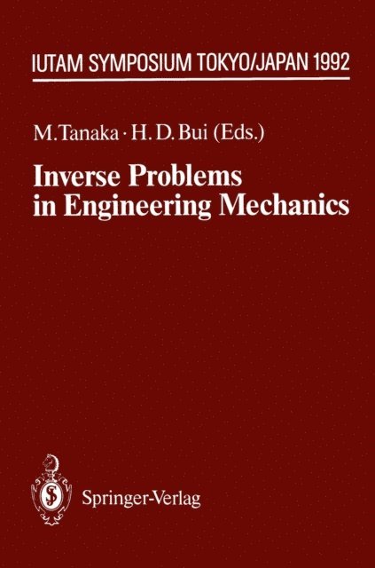 Huy D. Bui, Masataka Tanaka - Inverse Problems in Engineering Mechanics, E-bok