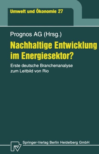 Heimfried Wolff, Janina Scheelhaase, Peter Hofer, Prognos AG - Nachhaltige Entwicklung im Energiesektor?, E-bok