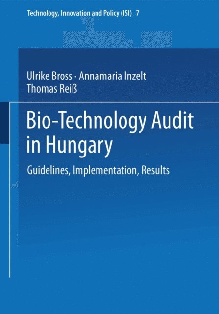 Thomas Rei, Annamaria Inzelt, Ulrike Bross - Bio-Technology Audit in Hungary, E-bok