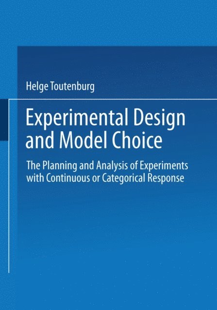 Helge Toutenburg - Experimental Design and Model Choice, E-bok