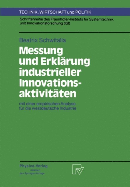 Beatrix Schwitalla - Messung und Erklärung industrieller Innovationsaktivitäten, E-bok