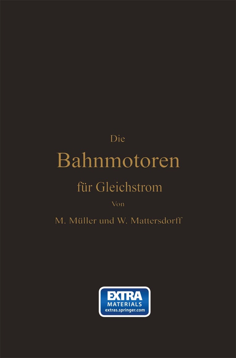 Max Müller, Wilhelm Mattersdorff - Die Bahnmotoren für Gleichstrom, Häftad