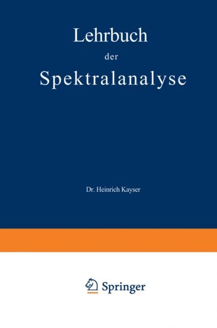 Heinrich Kayser - Lehrbuch der Spektralanalyse, E-bok. Tillgänglighet: Lägg i varukorg
