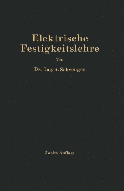 A. Schwaiger - Elektrische Festigkeitslehre, E-bok