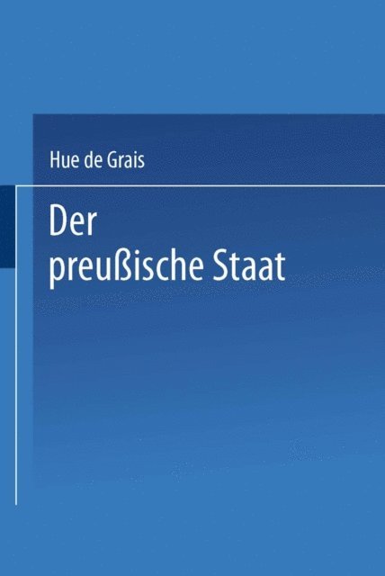 Hue de Grais - Der preußische Staat, E-bok
