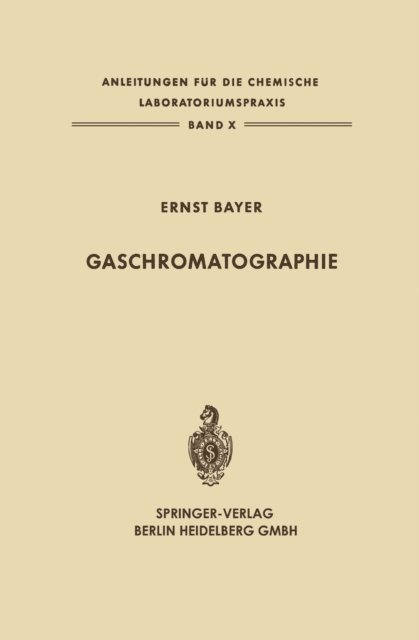 Ernst Bayer - Gaschromatographie, E-bok