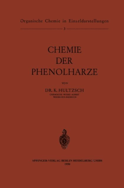 Kurt Hultzsch - Chemie der Phenolharze, E-bok