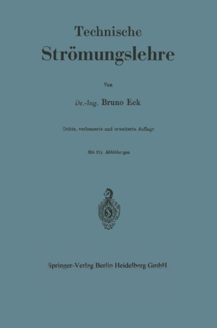 Bruno Eck - Technische Strömungslehre, E-bok