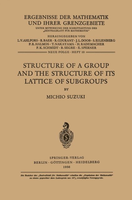 Michio Suzuki - Structure of a Group and the Structure of its Lattice of Subgroups, E-bok