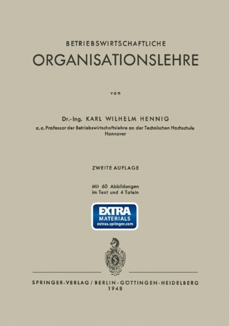Karl W. Hennig - Betriebswirtschaftliche Organisationslehre, E-bok