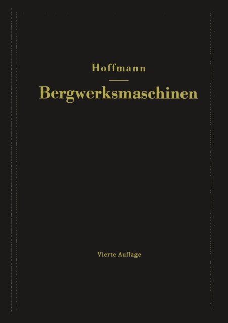 Hugo Hoffmann - Lehrbuch der Bergwerksmaschinen, E-bok