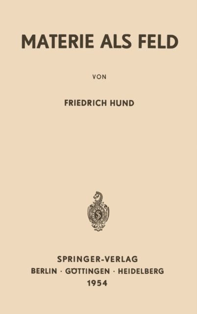 Friedrich Hund - Materie als Feld, E-bok