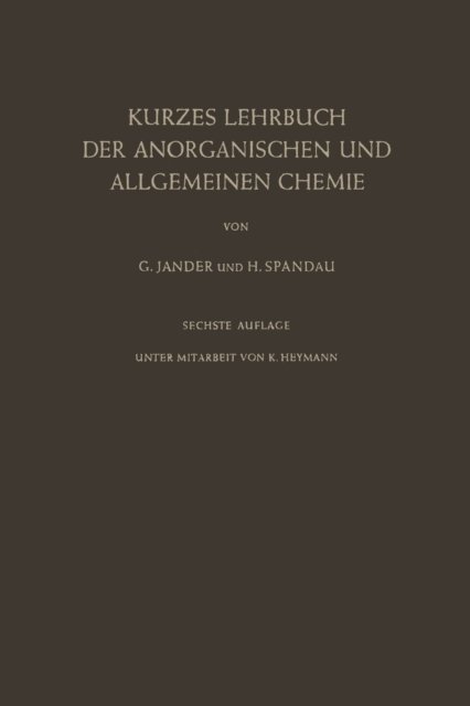 Hans Spandau, Gerhart Jander - Kurzes Lehrbuch der Anorganischen und Allgemeinen Chemie, E-bok