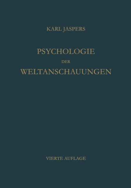Karl Jaspers - Psychologie der Weltanschauungen, E-bok