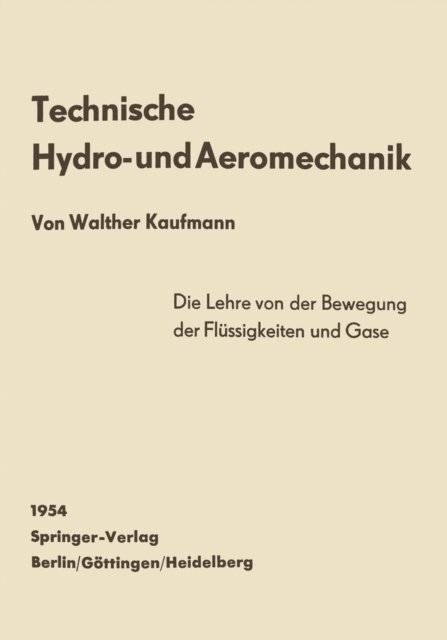 Walther Kaufmann - Technische Hydro- und Aeromechanik, E-bok
