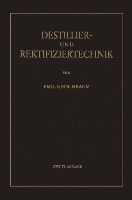 Emil Kirschbaum - Destillier- und Rektifiziertechnik, E-bok