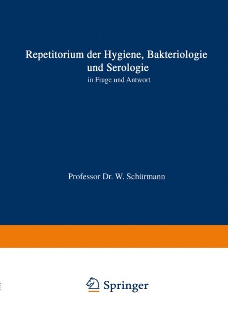 Walter Schurmann - Repetitorium der Hygiene, Bakteriologie und Serologie in Frage und Antwort, E-bok. Tillgänglighet: Lägg i varukorg
