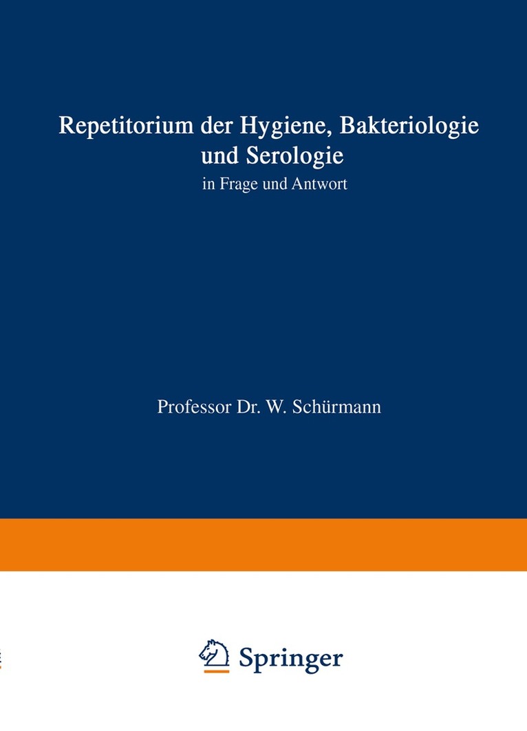 Walter Schürmann - Repetitorium der Hygiene, Bakteriologie und Serologie in Frage und Antwort, Häftad. Tillgänglighet: Lägg i varukorg