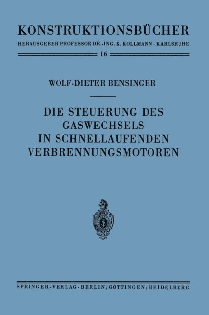 Wolf-Dieter Bensinger - Die Steuerung des Gaswechsels in schnellaufenden Verbrennungsmotoren, E-bok