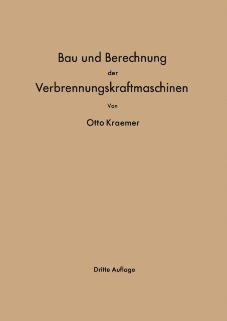 Otto Kraemer - Bau und Berechnung der Verbrennungskraftmaschinen, E-bok