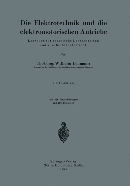 Wilhelm Lehmann - Die Elektrotechnik und die elektromotorischen Antriebe, E-bok