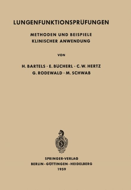 M. Schwab, G. Rodewald, C.W. Hertz, E. Bucherl, H. Bartels - Lungenfunktionsprüfungen, E-bok