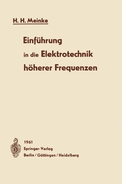 Hans H. Meinke - Einführung in die Elektrotechnik höherer Frequenzen, E-bok
